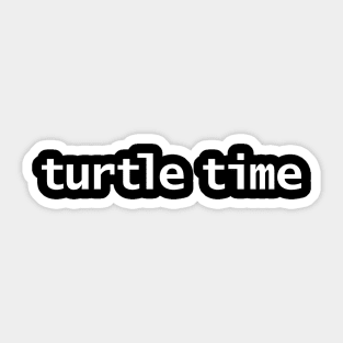 Turtle Time Minimal Typography White Text Sticker